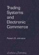 Trading Systems and Electronic Commerce
